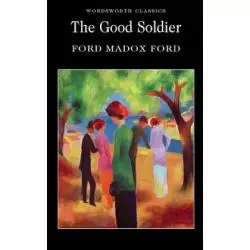 THE GOOD SOLDIER Ford Madox Ford - Wordsworth