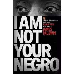 I AM NOT YOUR NEGRO James Baldwin - Penguin Books