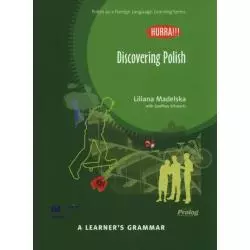 HURRA!!! DISCOVERING POLISH A LEARNERS GRAMMAR Liliana Madelska, Geoffrey Schwartz - Prolog Publishing