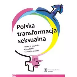 POLSKA TRANSFORMACJA SEKSUALNA Anna Jawor, Anna Kurowicka - Scholar