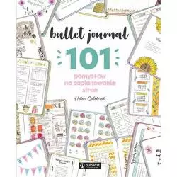 BULLET JOURNAL. 101 POMYSŁÓW NA ZAPLANOWANIE STRON Helen Colebrook - Publicat