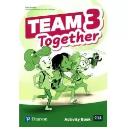 TEAM TOGETHER 3 ACTIVITY BOOK Ines Avello, Michelle Mahony, Tessa Lochowski - Pearson