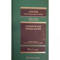 SYSTEM PRAWA PROCESOWEGO CYWILNEGO. POSTĘPOWANIE NIEPROCESOWE 4. CZĘŚĆ 1 VOL. 2 - Wolters Kluwer