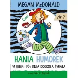 W OSIEM I PÓŁ DNIA DOOKOŁA ŚWIATA. HANIA HUMOREK Megan McDonald - Harperkids