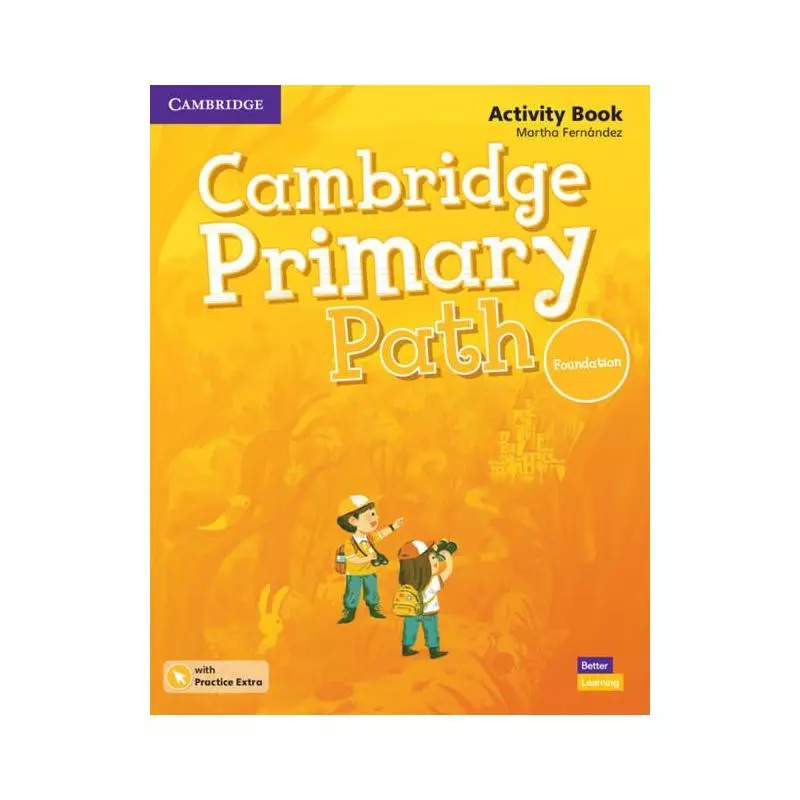 CAMBRIDGE PRIMARY PATH FOUNDATION ACTIVITY BOOK WITH PRACTICE EXTRA - Cambridge University Press