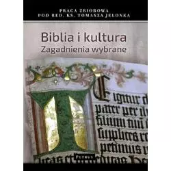 BIBLIA I KULTURA ZAGADNIENIA WYBRANE Tomasz Jelonek - Petrus