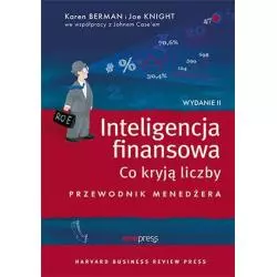 INTELIGENCJA FINANSOWA. CO KRYJĄ LICZBY. PRZEWODNIK MENEDŻERA Karen Berman, Joe Knight - One Press