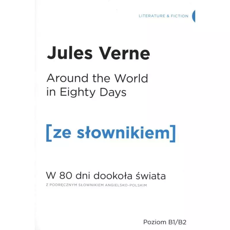 W 80 DNI DOOKOŁA ŚWIATA WERSJA ANGIELSKA Z PODRĘCZNYM SŁOWNIKIEM Jules Verne - Ze Słownikiem