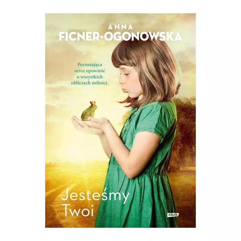 JESTEŚMY TWOI Anna Ficner-Ogonowska - Znak