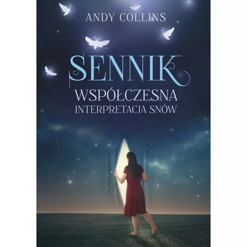 SENNIK WSPÓŁCZESNA INTERPRETACJA SNÓW Andy Collins - Rytm