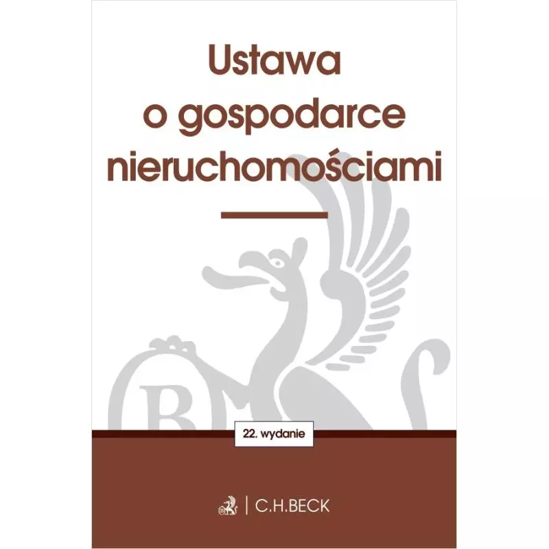 USTAWA O GOSPODARCE NIERUCHOMOŚCIAMI - C.H.Beck