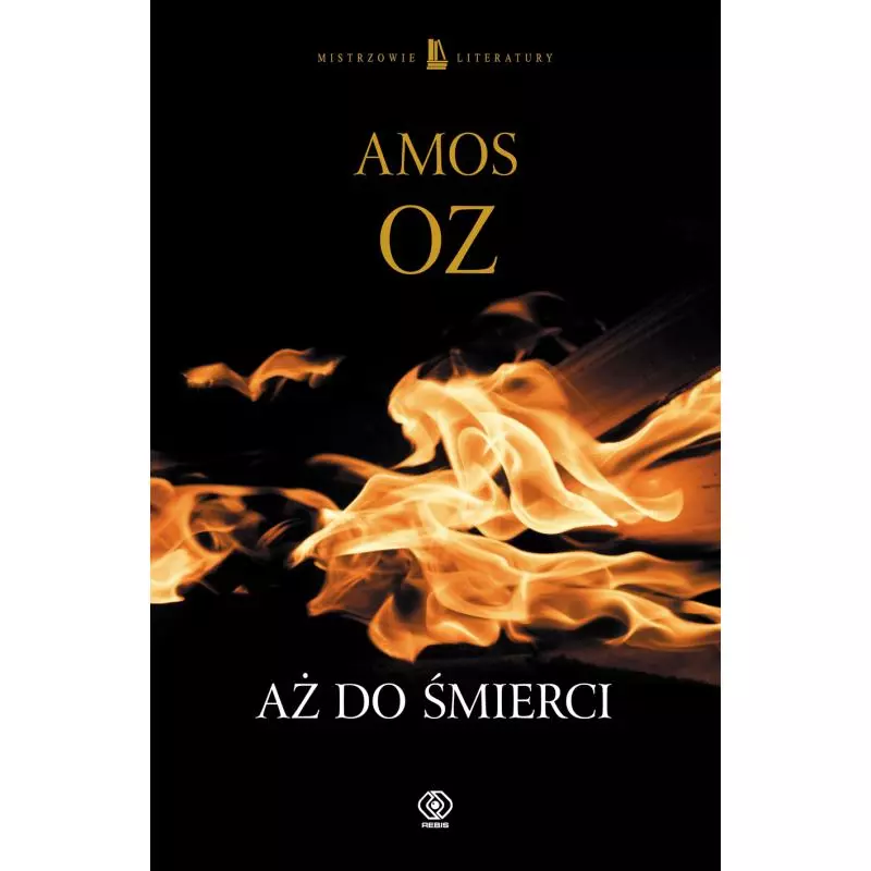 AŻ DO ŚMIERCI Amos Oz - Rebis