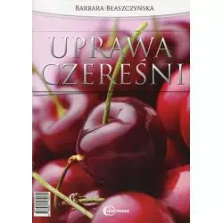 UPRAWA CZEREŚNI Barbara Błaszczyńska - HortPress