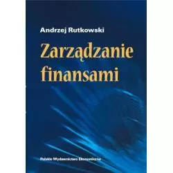 ZARZĄDZANIE FINANSAMI Andrzej Rutkowski - PWE