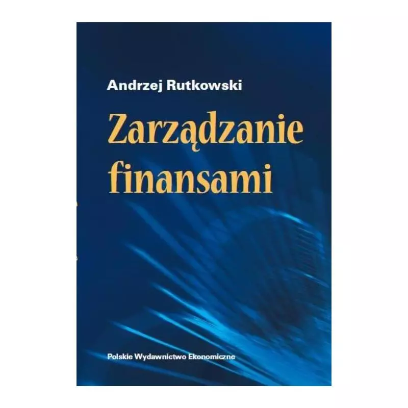 ZARZĄDZANIE FINANSAMI Andrzej Rutkowski - PWE