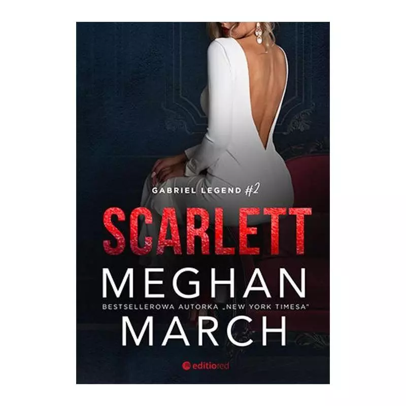 SCARLETT. GABRIEL LEGEND 2 Meghan March - Editio