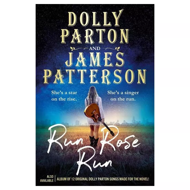 RUN ROSE RUN Dolly Parton, James Patterson - Century