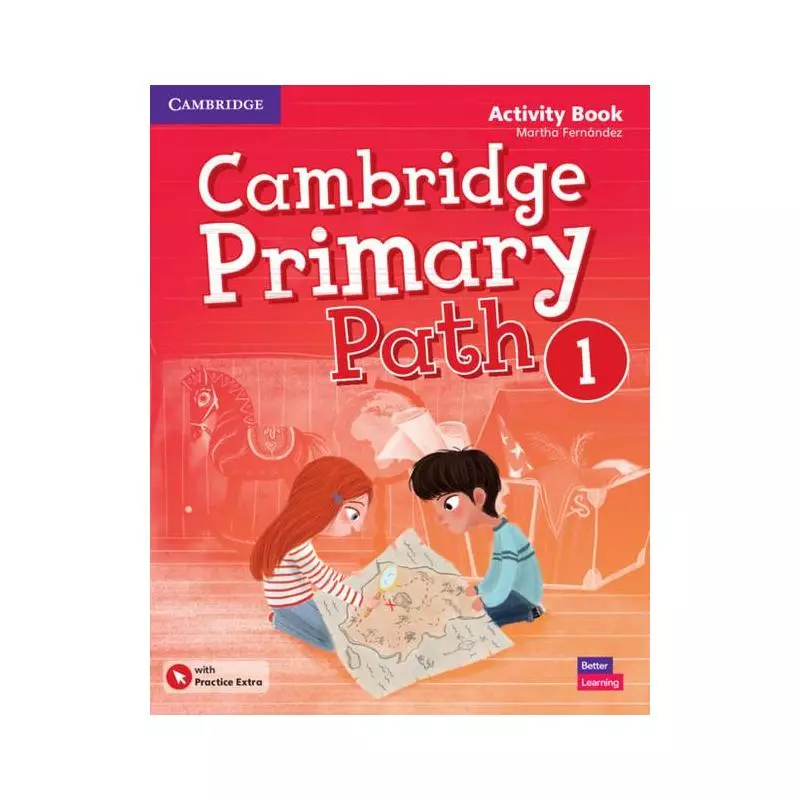 CAMBRIDGE PRIMARY PATH LEVEL 1 ACTIVITY BOOK WITH PRACTICE EXTRA Martha Fernandez - Cambridge University Press