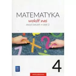 MATEMATYKA WOKÓŁ NAS 4 ZESZYT ĆWICZEŃ 2 Helena Sewicka - WSiP