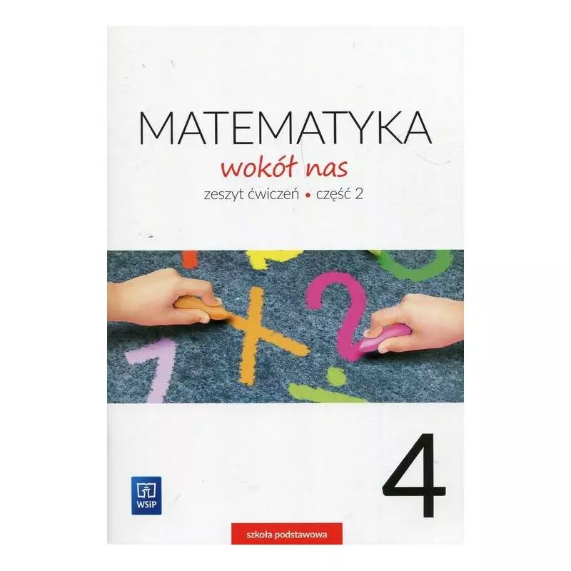MATEMATYKA WOKÓŁ NAS 4 ZESZYT ĆWICZEŃ 2 Helena Sewicka - WSiP