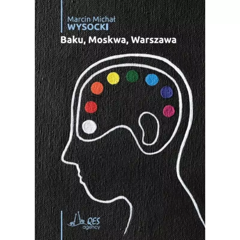 BAKU, MOSKWA, WARSZAWA Marcin Michał Wysocki - Qes Agency