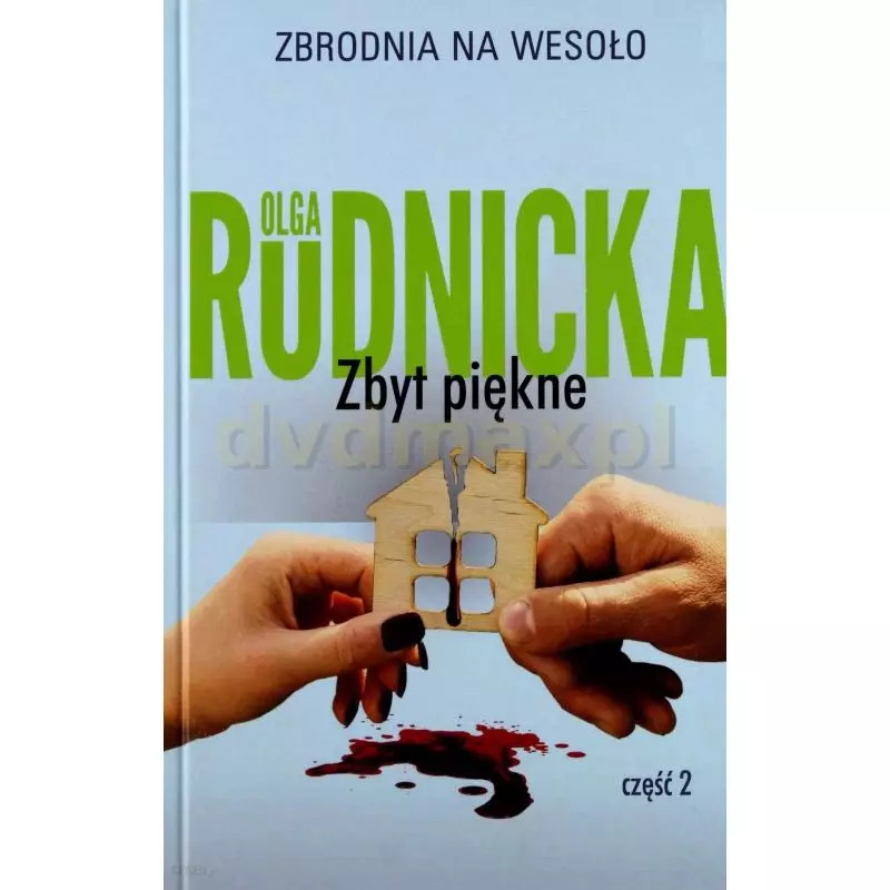 ZBYT PIĘKNE 2 Olga Rudnicka - Prószyński