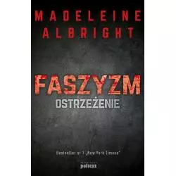 FASZYZM OSTRZEŻENIE Madeleine Albright - Poltext