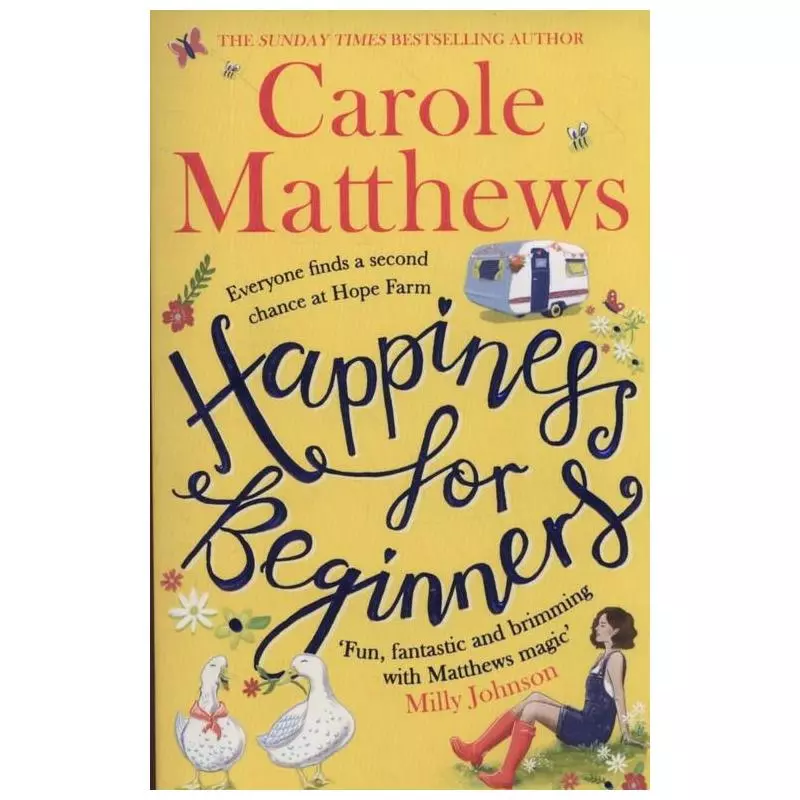 HAPPINESS FOR BEGINNERS Carole Matthews - Sphere