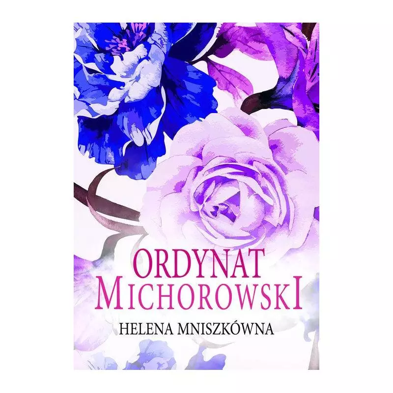 ORDYNAT MICHOROWSKI TRĘDOWATA 3 Helena Mniszkówna - WasPos