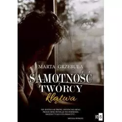 SAMOTNOŚĆ TWÓRCY KLĄTWA Marta Grzebuła - WasPos