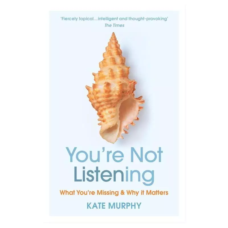 YOU’RE NOT LISTENING Kate Murphy - Vintage