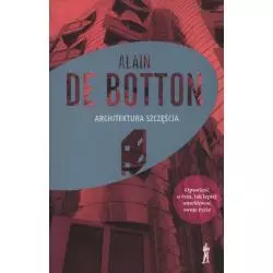 ARCHITEKTURA SZCZĘŚCIA Alain De Botton - Czuły Barbarzyńca Press