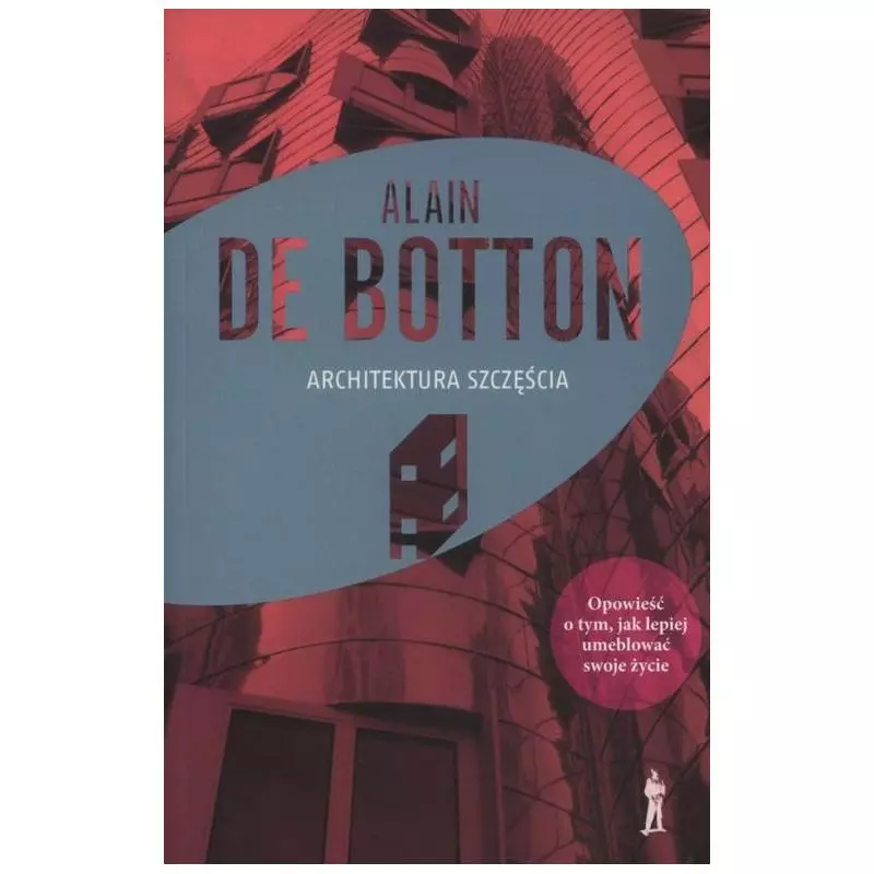 ARCHITEKTURA SZCZĘŚCIA Alain De Botton - Czuły Barbarzyńca Press