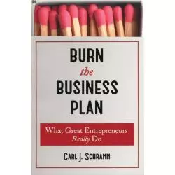BURN THE BUSINESS PLAN Carl J. Schramm - John Murray