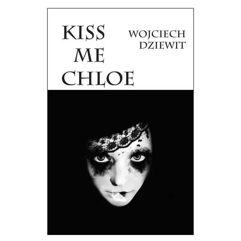 KISS ME CHLOE Wojciech Dziewit - Jirafa Roja