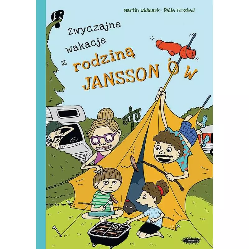 ZWYCZAJNE WAKACJE Z RODZINĄ JANSONNÓW Martin Widmark - Mamania