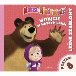 MASZA I NIEDŹWIEDŹ WITAJCIE W NASZYM LESIE LEŚNE SZABLONY Tomasz Klonowski - Egmont