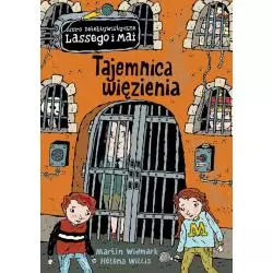 TAJEMNICA WIĘZIENIA BIURO DETEKTYWISTYCZNE LASSEGO I MAI Martin Widmark - Zakamarki