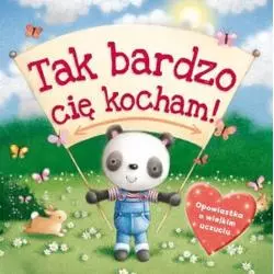 TAK BARDZO CIĘ KOCHAM! OPOWIASTKA O WIELKIM UCZUCIU - Olesiejuk