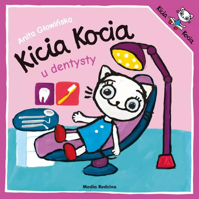 KICIA KOCIA U DENTYSTY Anita Głowińska - Media Rodzina