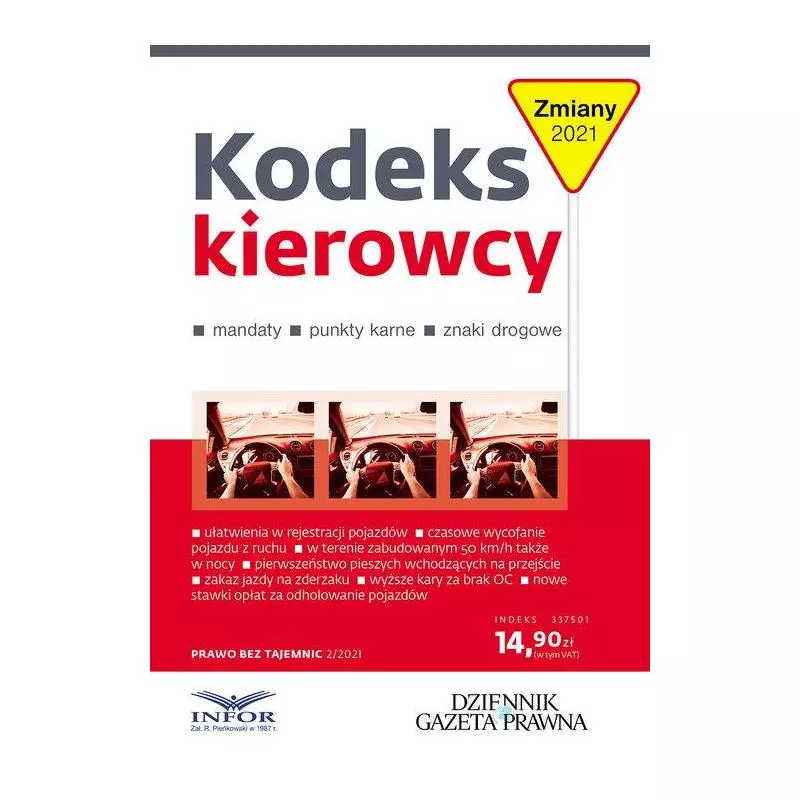 KODEKS KIEROWCY ZMIANY 2021 PRAWO BEZ TAJEMNIC 2/2021 Eliza Jamborska - Infor