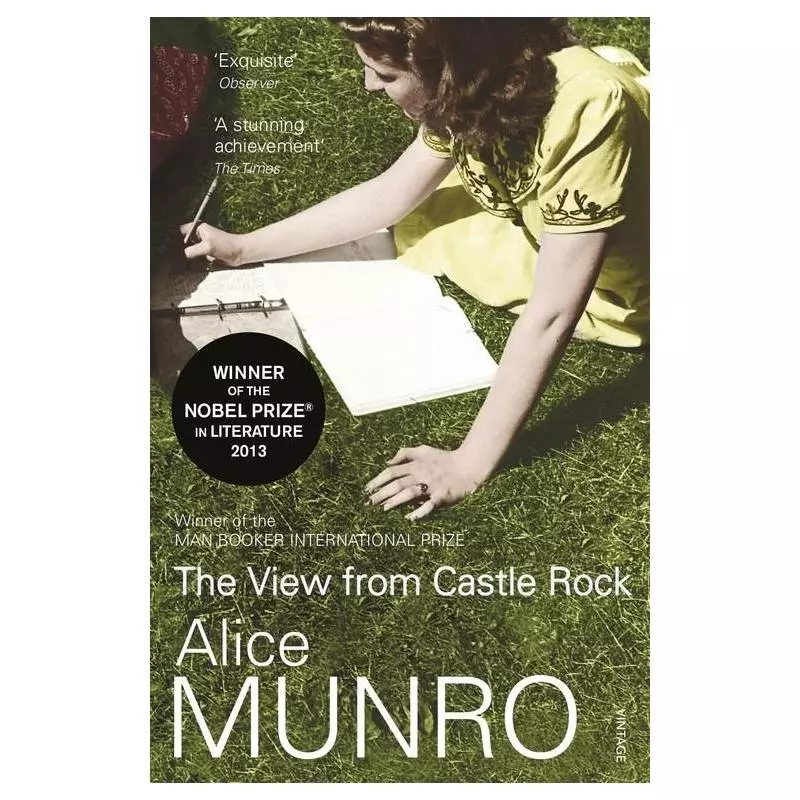 THE VIEW FROM CASTLE ROCK Alice Munro - Vintage