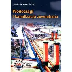 WODOCIĄGI I KANALIZACJA ZEWNĘTRZNA Jan Guzik, Anna Guzik - KaBe