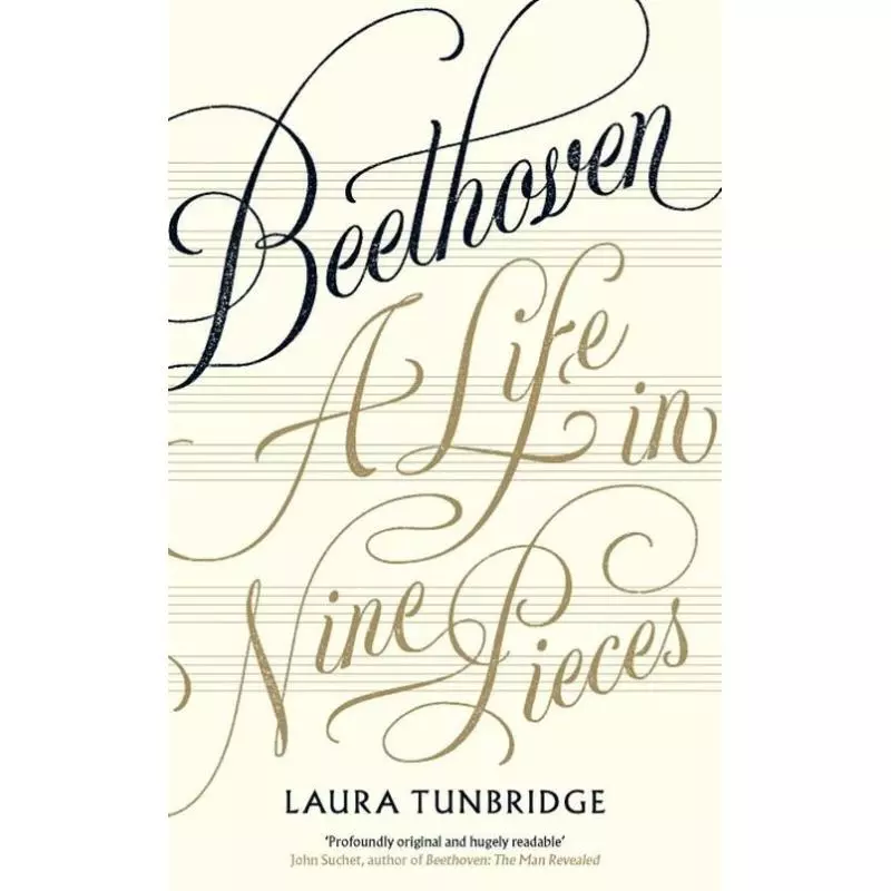 BEETHOVEN A LIFE IN NINE PIECES Laura Tunbridge - Viking