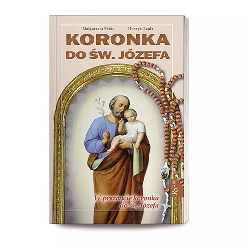 KORONKA DO ŚW. JÓZEFA + RÓŻANIEC Małgorzata Pabis, Henryk Bejda - Rafael