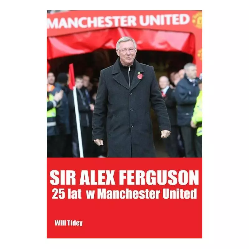 SIR ALEX FERGUSON. 25 LAT W MANCHESTER UNITED Will Tidey - In Rock