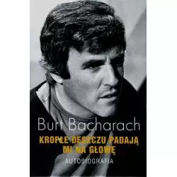 KROPLE DESZCZU PADAJĄ MI NA GŁOWĘ AUTOBIOGRAFIA Burt Bacharach - Albatros