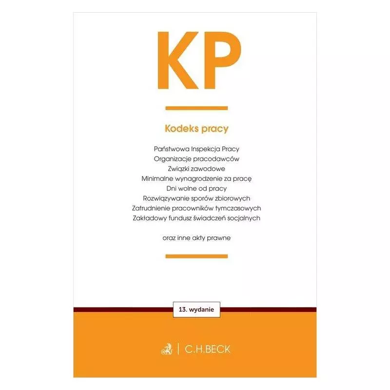 KODEKS PRACY ORAZ USTAWY TOWARZYSZĄCE - C.H. Beck