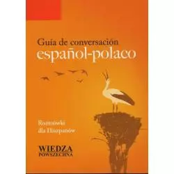 GUIDE DE CONVERSACION ESPANOL-POLACO ROZMÓWKI DLA HISZPANÓW - Wiedza Powszechna