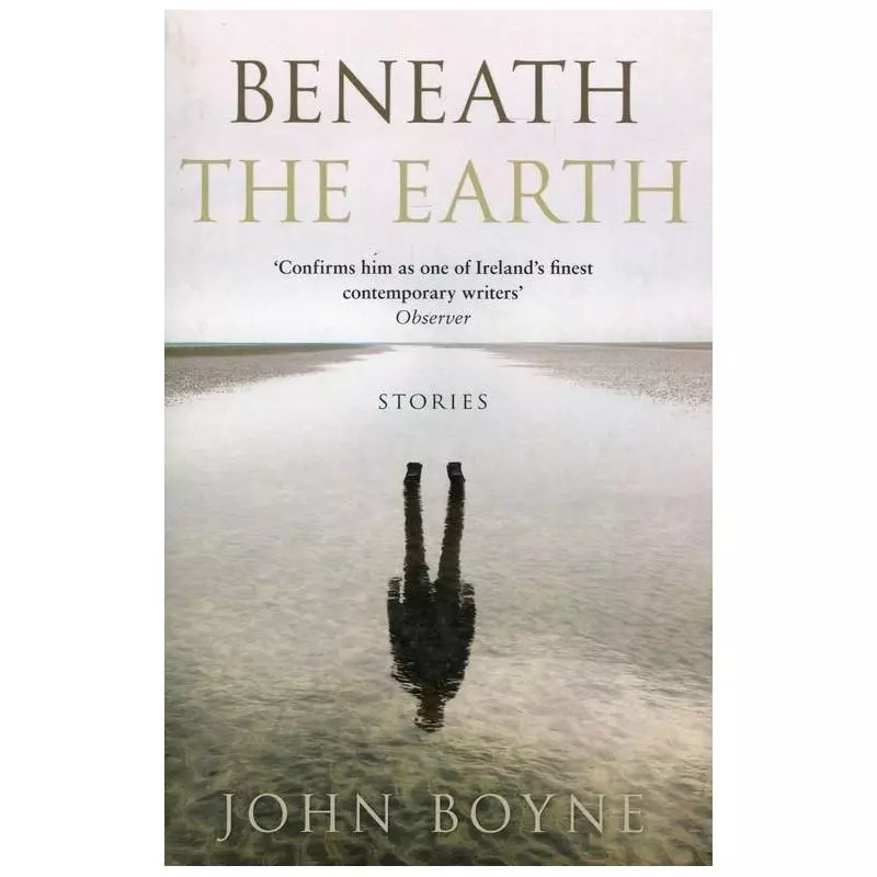 BENEATH THE EARTH John Boyne - Black Swan